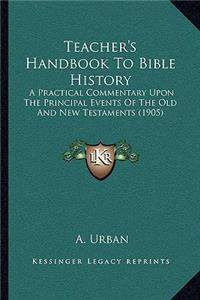 Teacher's Handbook to Bible History