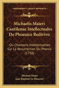 Michaelis Maieri Cantilenae Intellectuales De Phoenice Redivivo