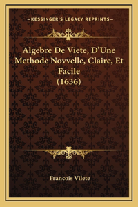 Algebre De Viete, D'Une Methode Novvelle, Claire, Et Facile (1636)