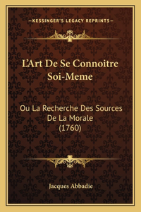 L'Art De Se Connoitre Soi-Meme