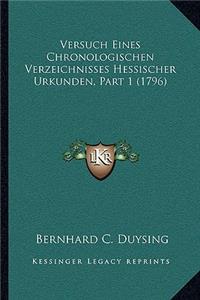 Versuch Eines Chronologischen Verzeichnisses Hessischer Urkunden, Part 1 (1796)