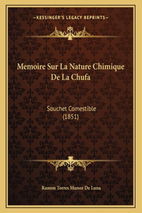 Memoire Sur La Nature Chimique De La Chufa