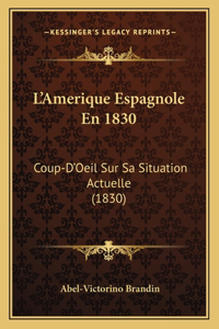 L'Amerique Espagnole En 1830