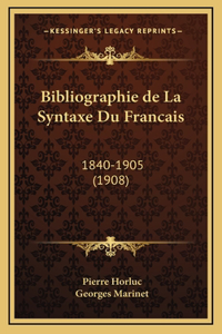 Bibliographie de La Syntaxe Du Francais