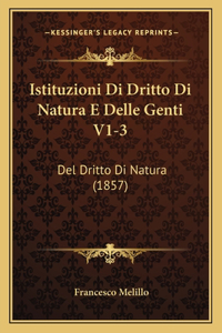 Istituzioni Di Dritto Di Natura E Delle Genti V1-3