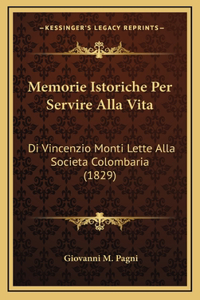 Memorie Istoriche Per Servire Alla Vita