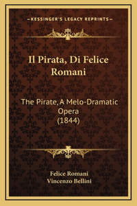 Il Pirata, Di Felice Romani