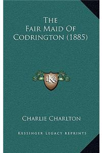 The Fair Maid Of Codrington (1885)