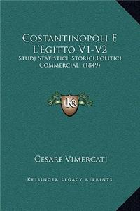 Costantinopoli E L'Egitto V1-V2