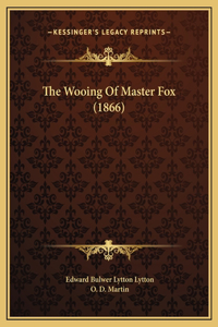 The Wooing Of Master Fox (1866)