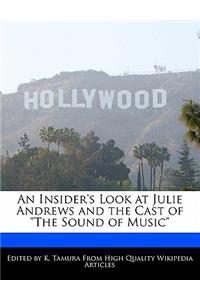 An Insider's Look at Julie Andrews and the Cast of the Sound of Music