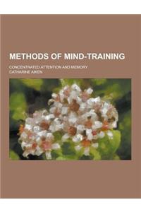 Methods of Mind-Training; Concentrated Attention and Memory
