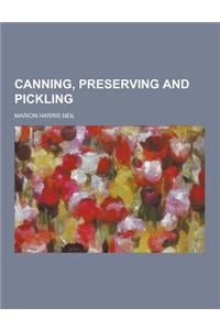 Canning, Preserving and Pickling