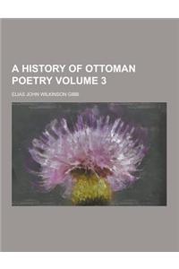 A History of Ottoman Poetry Volume 3