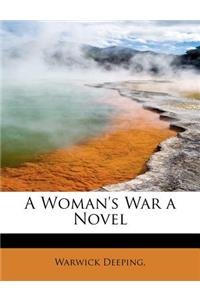 A Woman's War a Novel