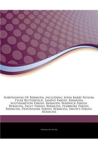 Articles on Subdivisions of Bermuda, Including