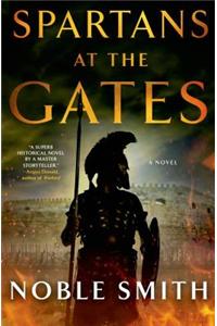 Spartans at the Gates: A Novel