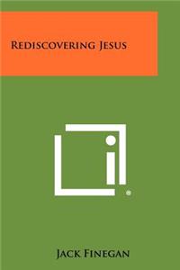 Rediscovering Jesus