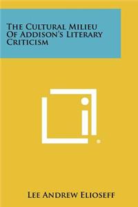 The Cultural Milieu Of Addison's Literary Criticism