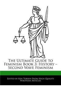 The Ultimate Guide to Feminism Book 3