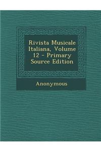 Rivista Musicale Italiana, Volume 12