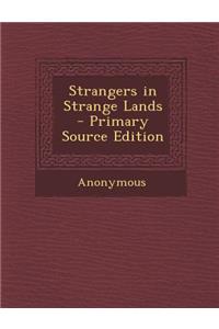 Strangers in Strange Lands