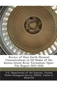 Review of Rare Earth Element Concentrations in Oil Shales of the Eocene Green River Formation