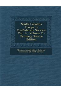South Carolina Troops in Confederate Service