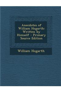 Anecdotes of William Hogarth