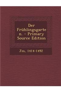 Der Fruhlingsgarten.