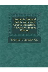 Limberts Holland Dutch Arts and Crafts Furniture.
