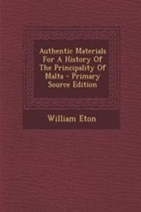 Authentic Materials for a History of the Principality of Malta