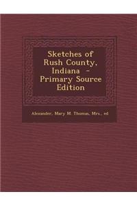 Sketches of Rush County, Indiana