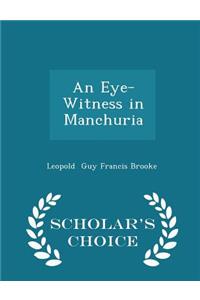 Eye-Witness in Manchuria - Scholar's Choice Edition