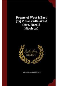 Poems of West & East [by] V. Sackville-West (Mrs. Harold Nicolson)