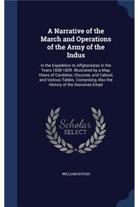 A Narrative of the March and Operations of the Army of the Indus