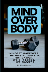 Mind Over Body Mindset Makeover