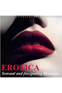 Erotica * Sensual and Fascinating Moments 2017