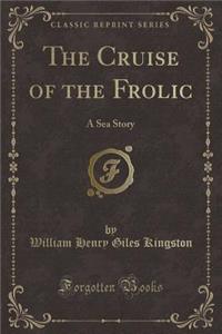 The Cruise of the Frolic