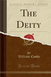 The Deity (Classic Reprint)