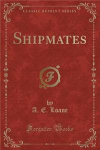 Shipmates (Classic Reprint)