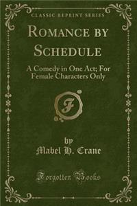 Romance by Schedule
