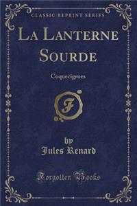 La Lanterne Sourde