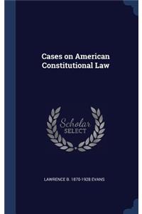 Cases on American Constitutional Law