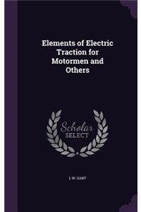 Elements of Electric Traction for Motormen and Others