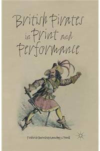 British Pirates in Print and Performance