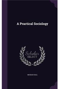 A Practical Sociology