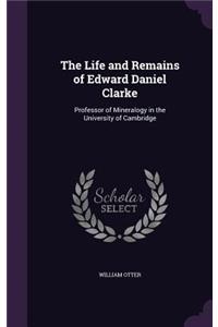 The Life and Remains of Edward Daniel Clarke