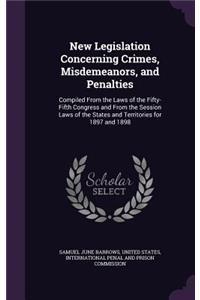 New Legislation Concerning Crimes, Misdemeanors, and Penalties