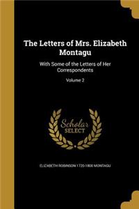 The Letters of Mrs. Elizabeth Montagu